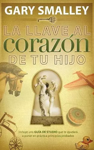 La llave al corazón de tu hijo cover