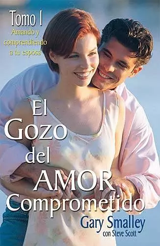 El gozo del amor comprometido: Tomo 1 cover