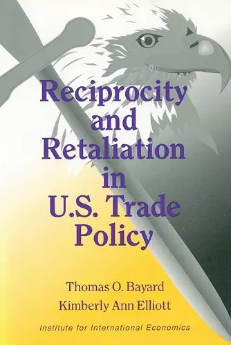 Reciprocity and Retaliation in U.S. Trade Policy cover