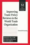 Improving Trade Policy Reviews in the World Trade Organization cover