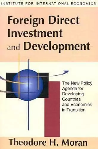 Foreign Direct Investment and Development – The New Policy Agenda for Developing Countries and Economies in Transition cover