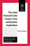 The Asian Financial Crisis – Causes, Cures, and Systemic Implications cover