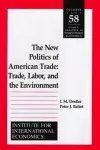 The New Politics of American Trade – Trade, Labor, and the Environment cover