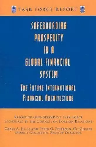 Safeguarding Prosperity in a Global Financial System – The Future International Financial Architecture cover