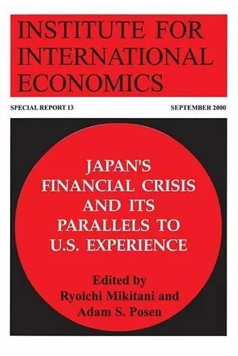 Japan`s Financial Crisis and Its Parallels to U.S. Experience cover