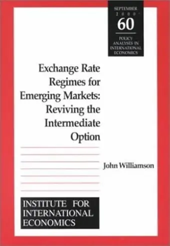 Exchange Rate Regimes for Emerging Markets – Reviving the Intermediate Option cover