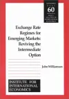 Exchange Rate Regimes for Emerging Markets – Reviving the Intermediate Option cover