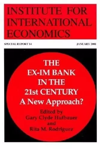 The Ex–Im Bank in the 21st Century – A New Approach? cover