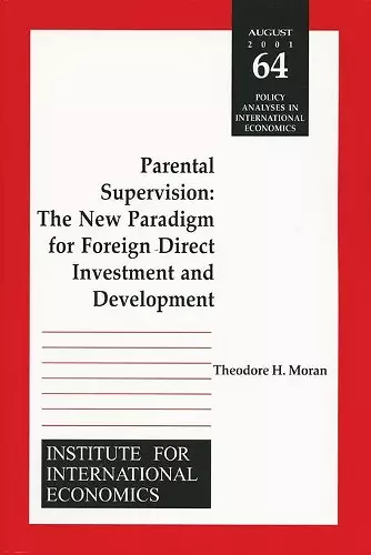 Parental Supervision – The New Paradigm for Foreign Direct Investment and Development cover