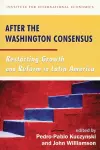 After the Washington Consensus – Restarting Growth and Reform in Latin America cover