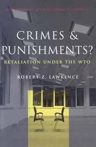 Crimes and Punishments? – Retaliation Under the WTO cover