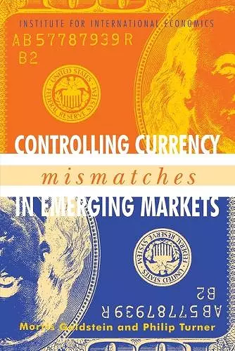 Controlling Currency Mismatches in Emerging Markets cover