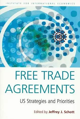 Free Trade Agreements – US Strategies and Priorities cover