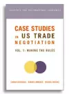 Case Studies in US Trade Negotiation – Resolving Disputes cover