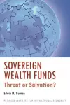 Sovereign Wealth Funds – Threats or Salvation? cover