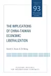 The Implications of China–Taiwan Economic Liberalization cover