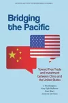 Bridging the Pacific – Toward Free Trade and Investment Between China and the United States cover