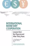 International Monetary Cooperation – Lessons from the Plaza Accord after Thirty Years cover