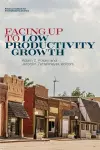 Facing Up to Low Productivity Growth cover