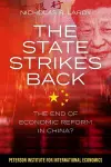 The State Strikes Back – The End of Economic Reform in China? cover