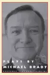 Plays by Michael Brady cover