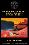 Abraham's Zobell's Home Movie, Final Reel cover