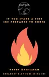 If You Start a Fire [Be Prepared to Burn] cover