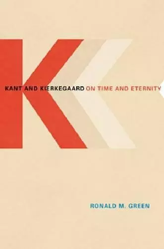 Kant and Kierkegaard on Time and Eternity cover