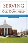 Serving the Old Dominion: A History of Christopher Newport University, 1958-2011 cover
