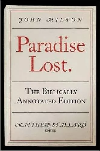John Milton, Paradise Lost: The Biblically Annotated Edition cover