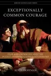 Exceptionally Common Courage cover