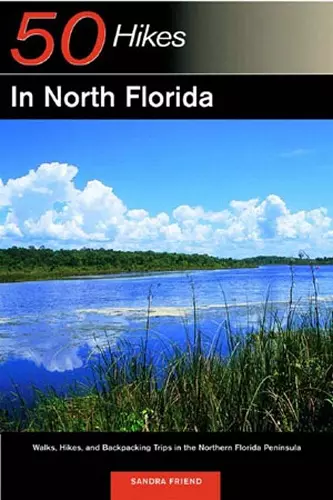 Explorer's Guide 50 Hikes in North Florida cover