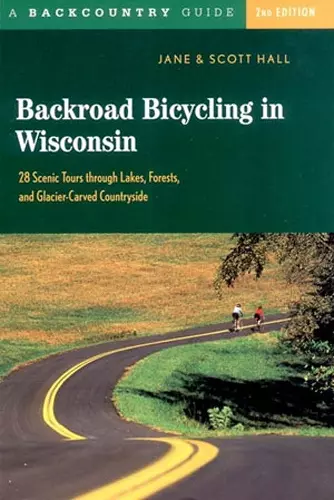 Backroad Bicycling in Wisconsin cover