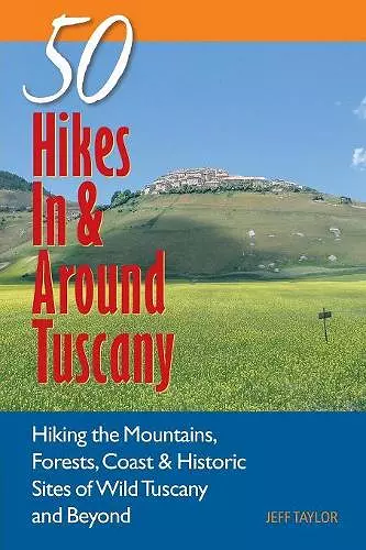 Explorer's Guide 50 Hikes In & Around Tuscany cover