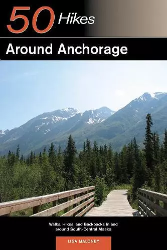 Explorer's Guide 50 Hikes Around Anchorage cover