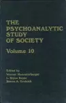 The Psychoanalytic Study of Society, V. 10 cover