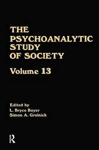 The Psychoanalytic Study of Society, V. 13 cover