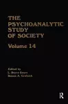 The Psychoanalytic Study of Society, V. 14 cover