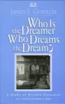 Who Is the Dreamer, Who Dreams the Dream? cover