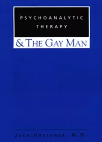 Psychoanalytic Therapy and the Gay Man cover