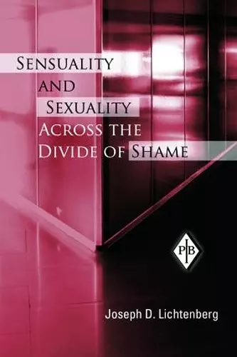 Sensuality and Sexuality Across the Divide of Shame cover