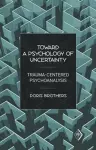 Toward a Psychology of Uncertainty cover