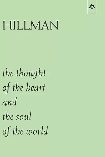 The Thought of the Heart and the Soul of the World cover