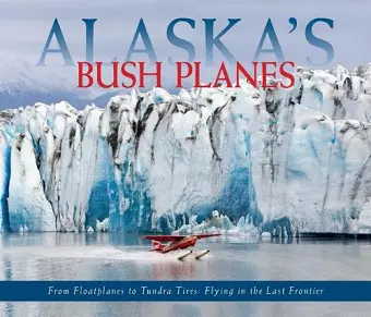 Alaska's Bush Planes cover