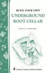 Build Your Own Underground Root Cellar cover