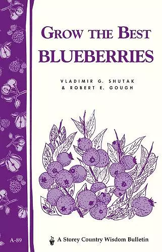 Grow the Best Blueberries cover