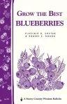 Grow the Best Blueberries cover