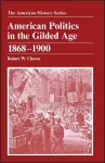 American Politics in the Gilded Age cover