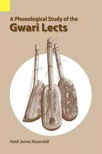 A Phonological Study of the Gwari Lects cover