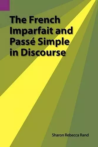 The French Imparfait and Passe Simple in Discourse cover